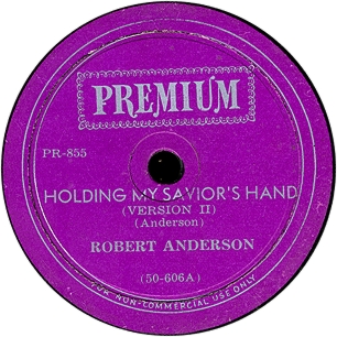 Robert Anderson, 'holding my savior's hand (ii)' on premium 855